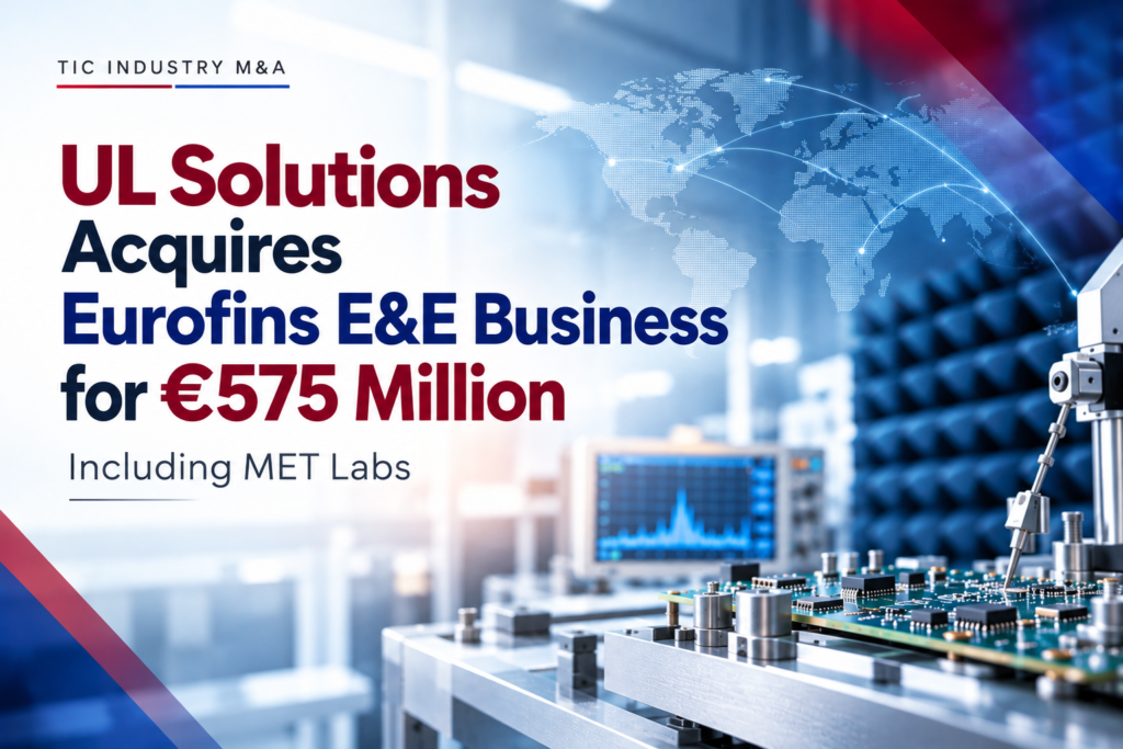 UL Solutions Acquires Eurofins’ Electrical & Electronics Testing Business for €575 Million